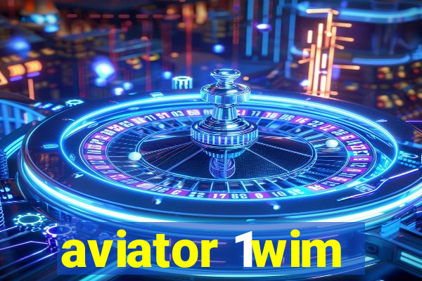 aviator 1wim